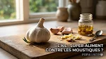 L'utilisation de l'ail comme répulsif naturel remonte à l'Antiquité. Maintenant la science soutient cet usage...