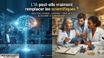 L'IA accélère la recherche scientifique, elle ne remplace ni l'intuition, ni l'éthique, ni le regard critique des chercheurs. 
